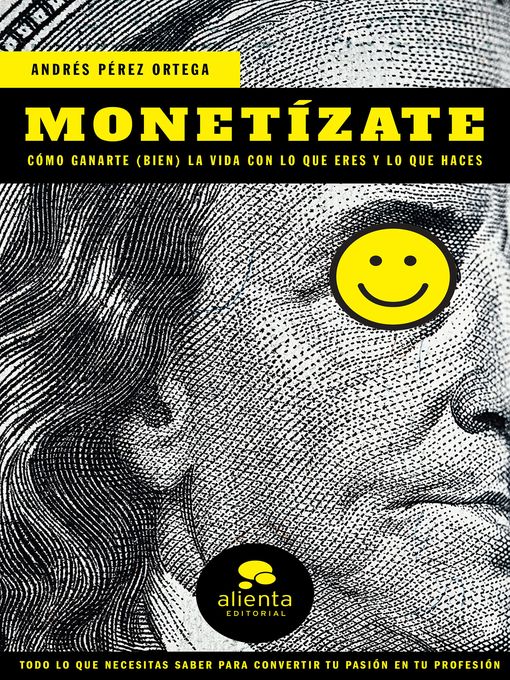 Title details for Monetízate by Andrés Pérez Ortega - Available